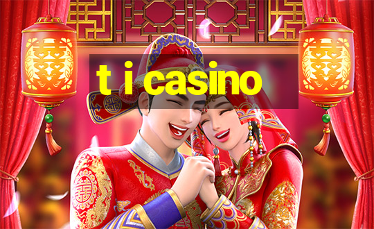 t i casino