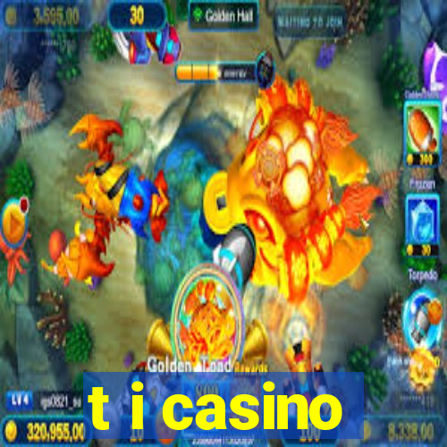 t i casino