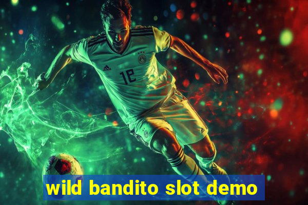 wild bandito slot demo