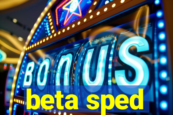 beta sped