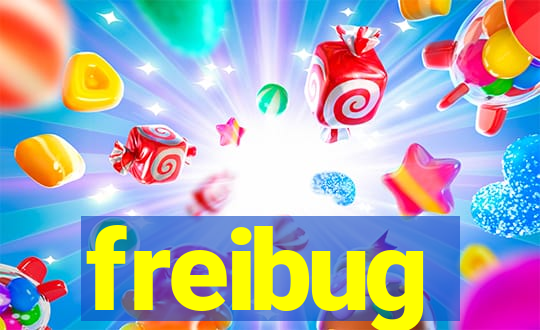 freibug