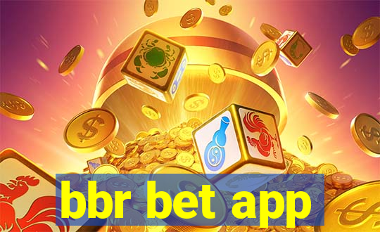 bbr bet app