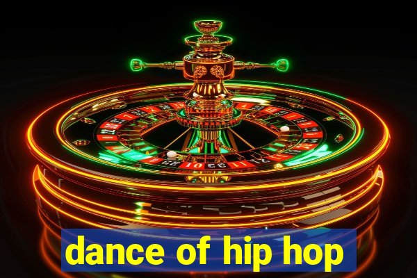 dance of hip hop