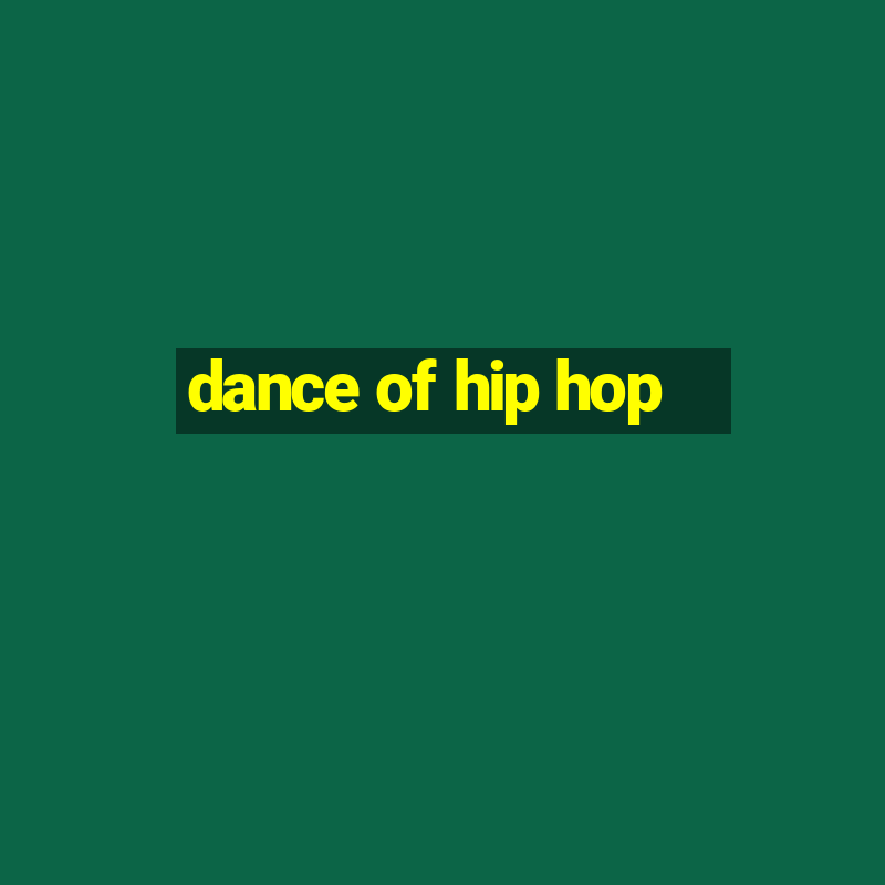 dance of hip hop