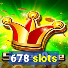 678 slots