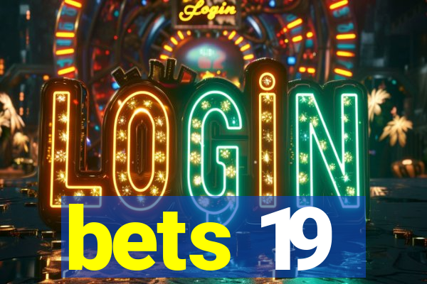 bets 19