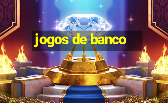 jogos de banco