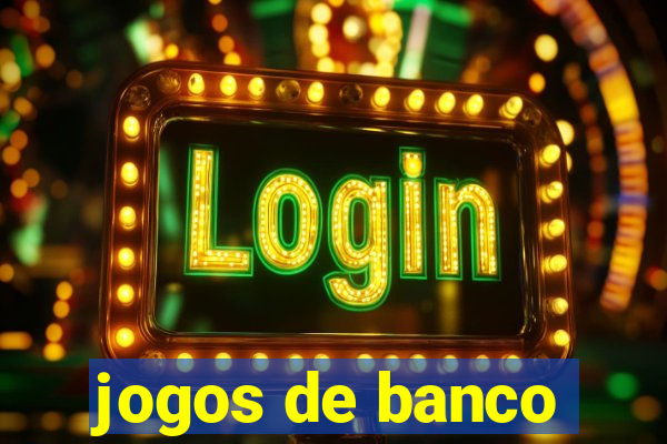 jogos de banco