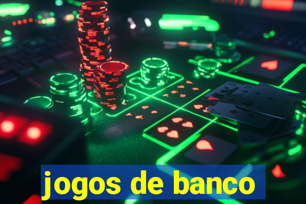 jogos de banco