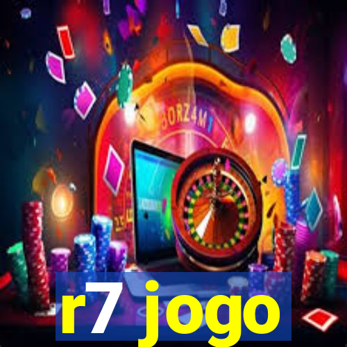 r7 jogo