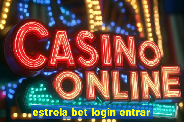 estrela bet login entrar