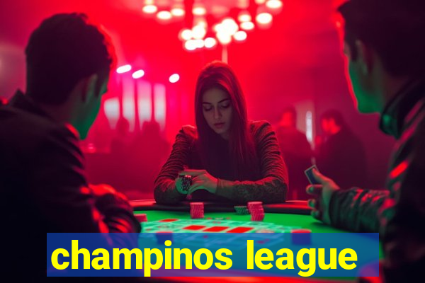 champinos league