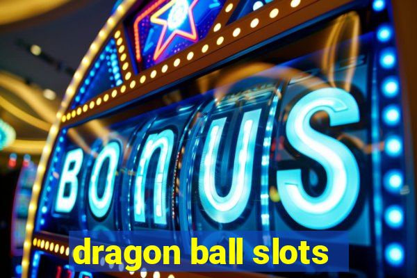 dragon ball slots