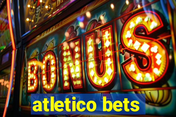 atletico bets