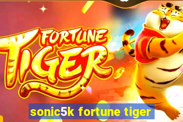 sonic5k fortune tiger