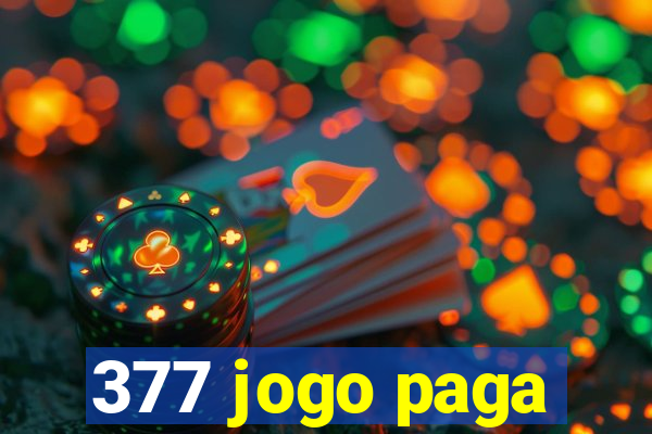 377 jogo paga