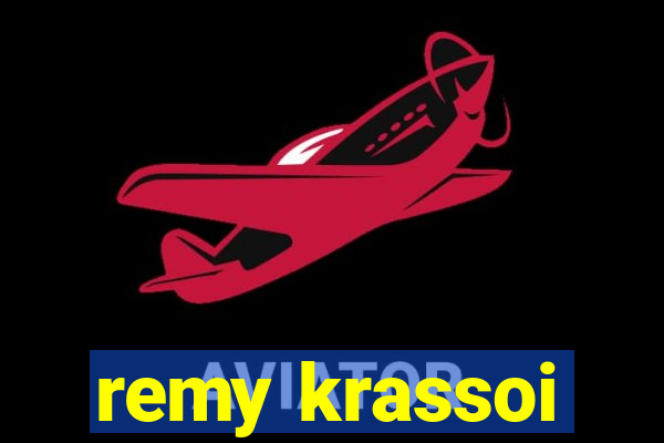 remy krassoi