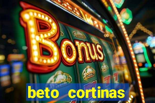 beto cortinas balneario camboriu