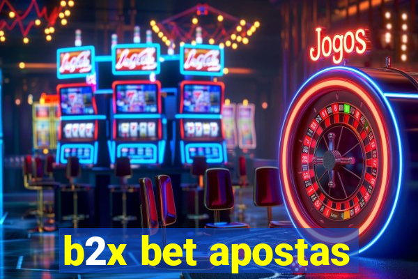 b2x bet apostas