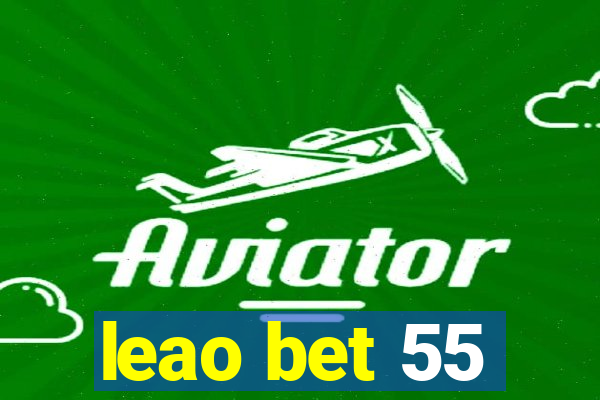 leao bet 55