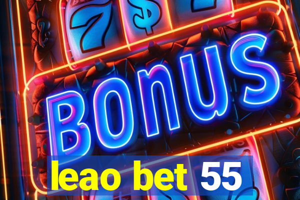 leao bet 55