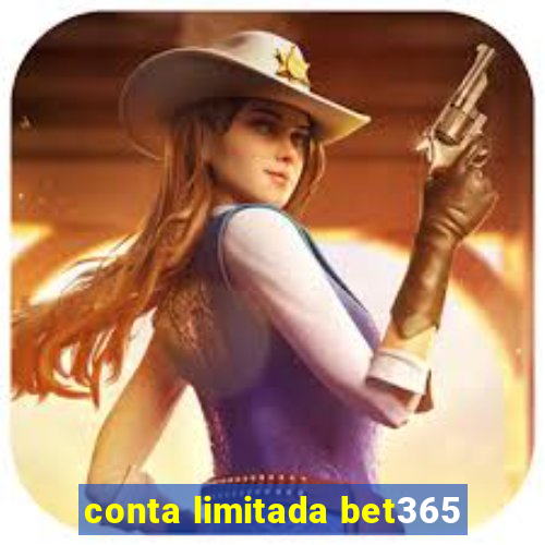 conta limitada bet365