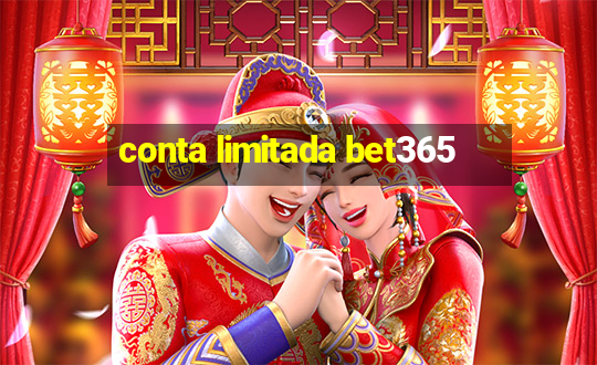 conta limitada bet365