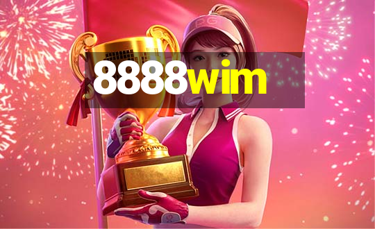 8888wim