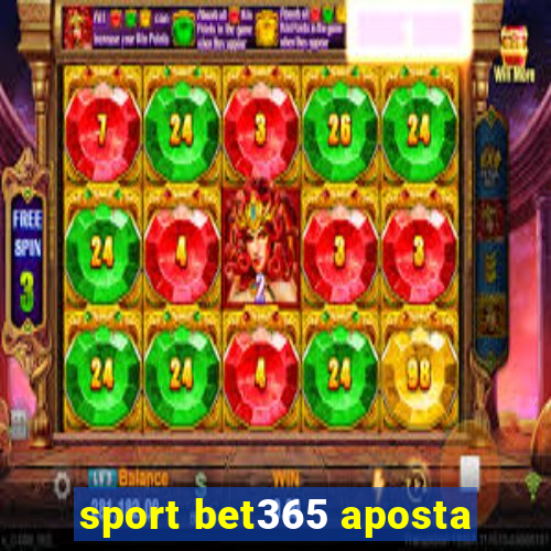 sport bet365 aposta