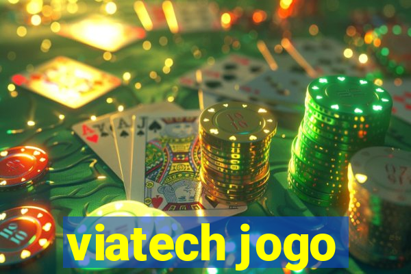 viatech jogo