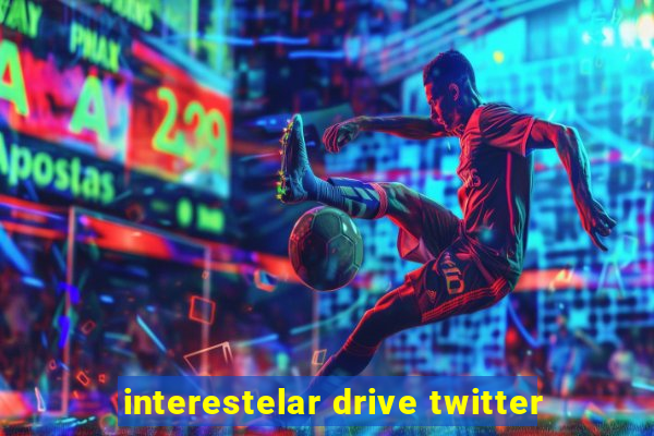 interestelar drive twitter