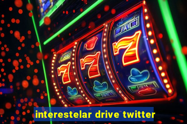 interestelar drive twitter