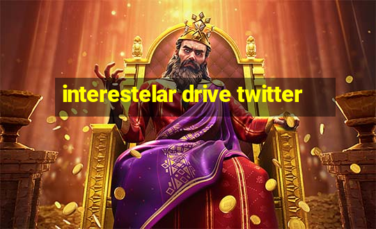 interestelar drive twitter