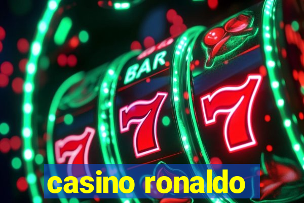 casino ronaldo