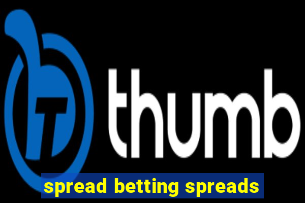 spread betting spreads