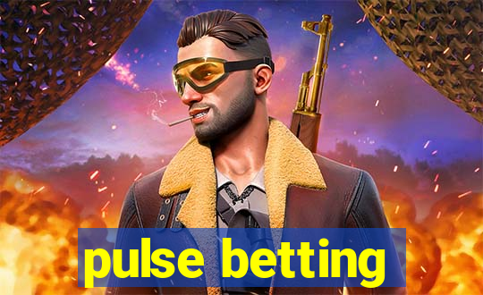 pulse betting