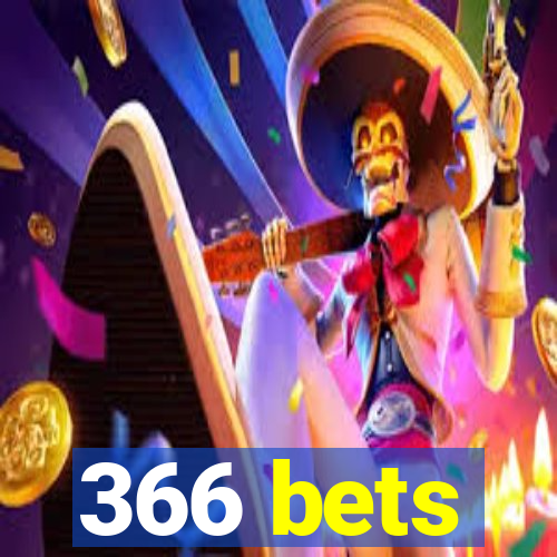 366 bets