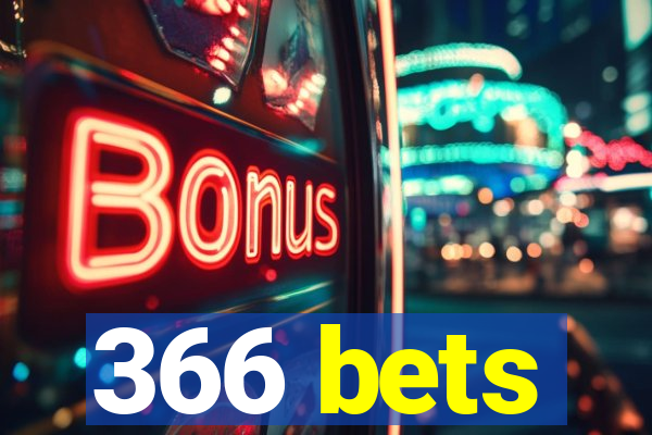 366 bets