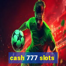 cash 777 slots