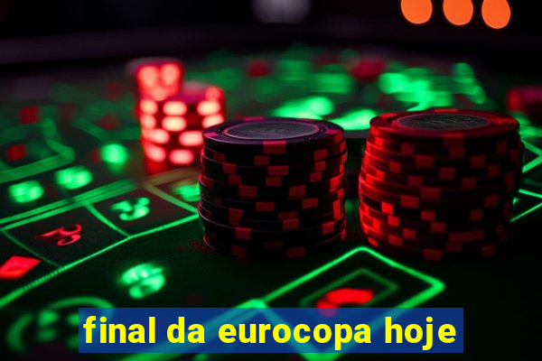 final da eurocopa hoje