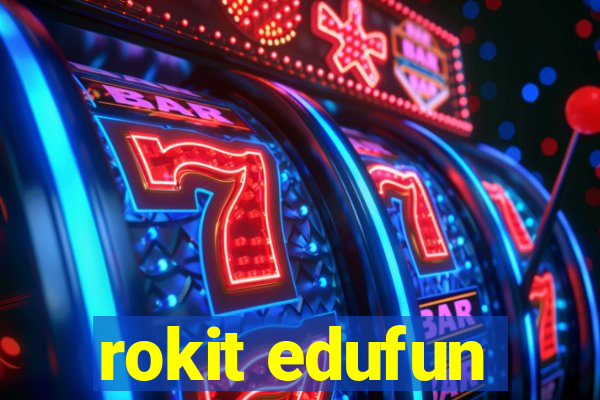 rokit edufun