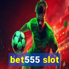 bet555 slot