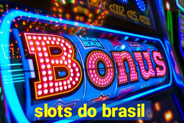 slots do brasil