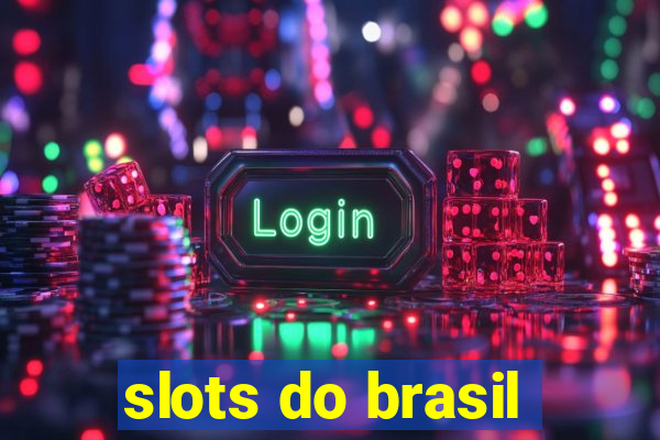 slots do brasil