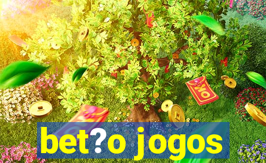 bet?o jogos