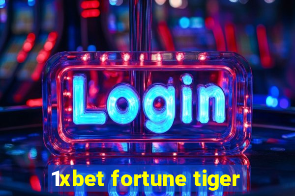 1xbet fortune tiger