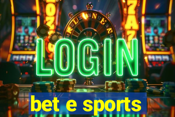 bet e sports