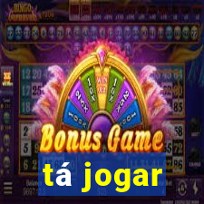 tá jogar