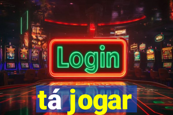 tá jogar