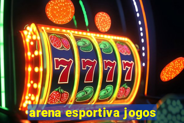 arena esportiva jogos